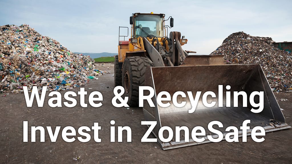 Les déchets et le recyclage investissent dans ZoneSafe